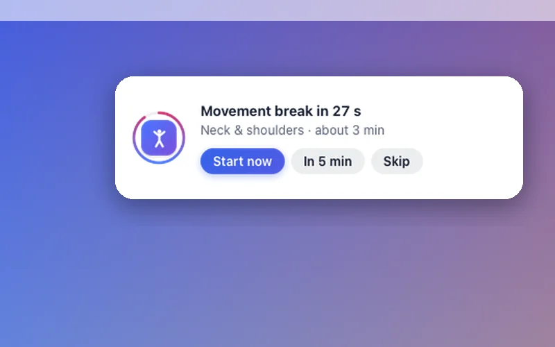 The heads-up card in the corner of the screen: Movement break in 27 s, with Start now, In 5 min and Skip